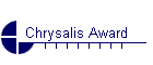 Chrysalis Award