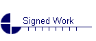 Signed Work