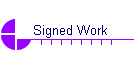 Signed Work